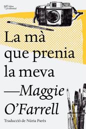 Icon image La mà que prenia la meva