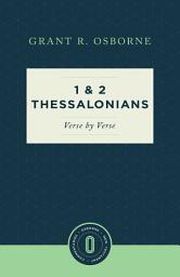 Icon image 1 and 2 Thessalonians Verse by Verse (Osborne New Testament Commentaries)