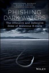 Icon image Phishing Dark Waters: The Offensive and Defensive Sides of Malicious Emails