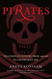 Icon image Pirates: The Complete History from 1300 BC to the Present Day