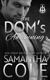 Icon image The Dom's Awakening: An MMF Friends-to-Lovers Romance