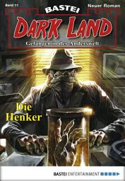 Icon image Dark Land - Folge 011: Die Henker