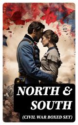Icon image North & South (Civil War Boxed Set): 40+ Novels, Stories & History Books in One Volume