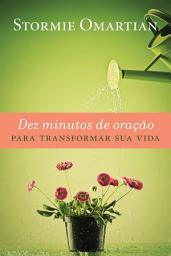 Icon image Dez minutos de oração para transformar sua vida