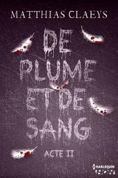 Icon image De plume et de sang - Acte II