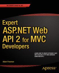 Icon image Expert ASP.NET Web API 2 for MVC Developers