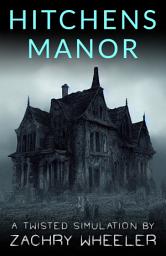 Icon image Hitchens Manor: A Haunted House Parody