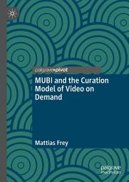 Icon image MUBI and the Curation Model of Video on Demand