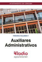 Icon image Auxiliares Administrativo. Ayuntamiento de Córdoba. Temario Volumen 1