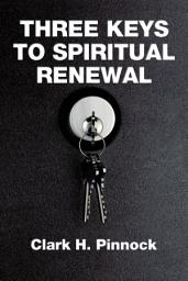 Icon image Three Keys to Spiritual Renewal: A Challenge to the Church