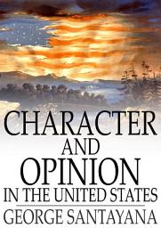 Icon image Character and Opinion in the United States