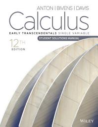 Icon image Calculus: Early Transcendentals Single Variable, Student Solutions Manual: Edition 12