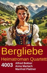 Icon image Bergliebe Heimatroman Quartett 4003