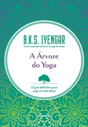 Icon image A Árvore do Yoga: O guia definitivo para yoga na vida diária
