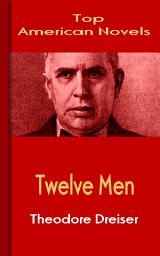 Icon image Twelve Men: Top American Novels