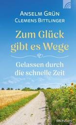 Icon image Zum Glück gibt es Wege: Gelassen durch die schnelle Zeit. Die beiden Bestsellerautoren laden ein, mitten im Alltag Wege zu mehr Ruhe und Gelassenheit zu finden. Impulse für ein entschleunigtes Leben.