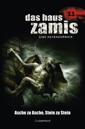 Icon image Das Haus Zamis 11 - Asche zu Asche, Stein zu Stein