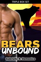 Icon image Bears Unbound (BBW Paranormal Romance, Shifter Romance): Triple Box Set