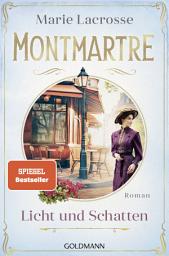 Icon image Montmartre - Licht und Schatten: Roman