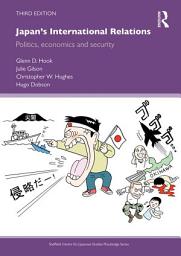 Icon image Japan's International Relations: Politics, Economics and Security, Edition 3