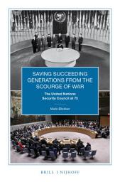 Icon image Saving Succeeding Generations from the Scourge of War: The United Nations Security Council at 75