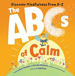 Icon image The ABCs of Calm: Discover Mindfulness from A-Z