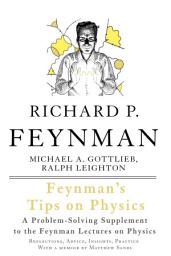 Icon image Feynman's Tips on Physics: Reflections, Advice, Insights, Practice