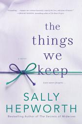 Icon image The Things We Keep: A Novel