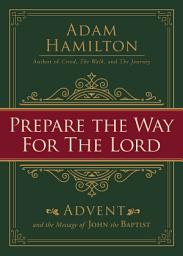 Icon image Prepare the Way for the Lord: Advent and the Message of John the Baptist