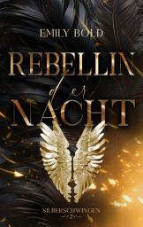 Icon image Silberschwingen: Rebellin der Nacht