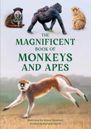 Icon image The Magnificent Book of Monkeys and Apes