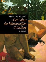 Icon image Der Palast der blütenweißen Stinktiere: Roman