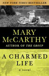 Icon image A Charmed Life: A Novel