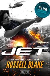 Icon image JET: Thriller von New York Times Bestseller Autor Russell Blake