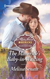 Icon image The Maverick's Baby-in-Waiting