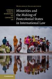 Icon image Minorities and the Making of Postcolonial States in International Law