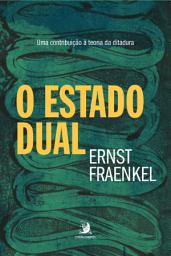 Icon image O Estado Dual: uma contribuição à teoria da ditadura