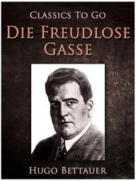 Icon image Die freudlose Gasse: Restored Classics to Go Edition