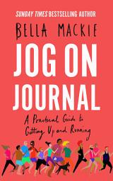 Icon image Jog on Journal: A Practical Guide to Getting Up and Running