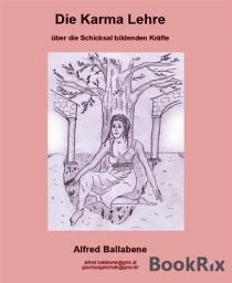 Icon image Die Karma Lehre: Über die Schicksal bildenden Kräfte