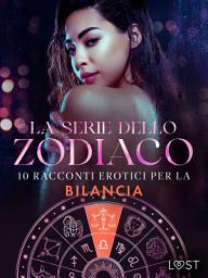 Icon image La serie dello Zodiaco: 10 racconti erotici per la Bilancia