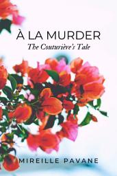 Icon image À la Murder: The Couturière's Tale