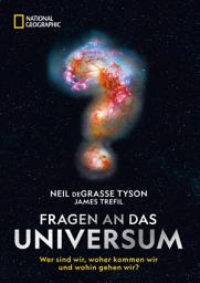 Icon image Fragen an das Universum: Wer sind wir, woher kommen wir und wohin gehen wir?