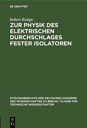 Icon image Zur Physik des elektrischen Durchschlages fester Isolatoren