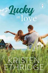 Icon image Lucky in Love -- A Sweet St. Patrick's Day Story of Faith, Love, and Small-Town Holidays