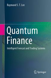 Icon image Quantum Finance: Intelligent Forecast and Trading Systems