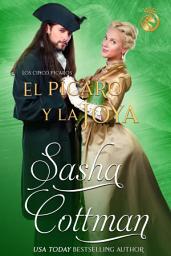 Icon image El pícaro y la Joya: Romance histórico
