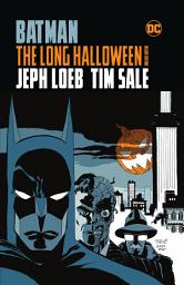 Icon image Batman: The Long Halloween Deluxe Edition: Volume 1