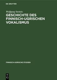 Icon image Geschichte des finnisch-ugrischen Vokalismus: Ausgabe 2