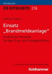 Icon image Einsatz "Brandmeldeanlage": Praktische Hinweise für den Zug- und Gruppenführer, Ausgabe 3